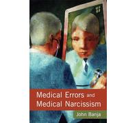 Medical Errors and Medical Narcissism