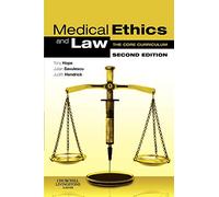 Medical Ethics and Law, Second Edition: The Core Curriculum