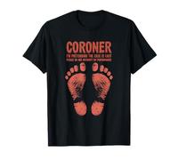 Medical Examiner Forensic, I’M Pretending The Case Is Easy T-Shirt