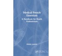 Medical French Essentials : A Handbook for Health Professionals