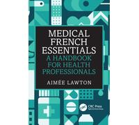 Medical French Essentials : A Handbook for Health Professionals
