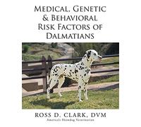 Medical, Genetic & Behavioral Risk Factors of Dalmatians