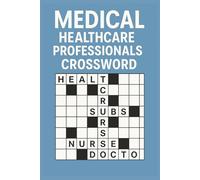 Medical Healthcare Professionals Crossword: Doctors, Nurses & Healthcare Heroes | Medical-Themed Crossword Challenges To Sharpen Your Mind and Knowledge