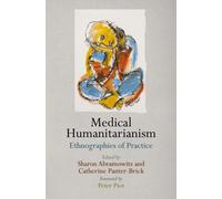 Medical Humanitarianism : Ethnographies of Practice