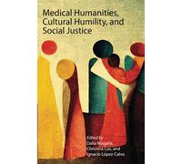 Medical Humanities, Cultural Humility, and Social Justice