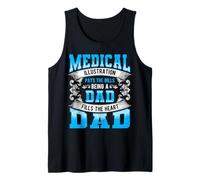 Medical Illustration Pays The Bills Being A Dad Fills Tank Top