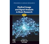 Medical Image and Signal Analysis in Brain Research: Volume 290 (Progress in Brain Research, Volume 290)