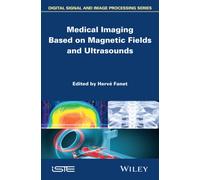 Medical Imaging Based on Magnetic Fields and Ultrasounds