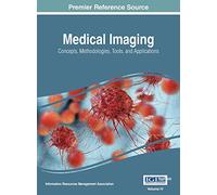 Medical Imaging: Concepts, Methodologies, Tools, and Applications, VOL 4