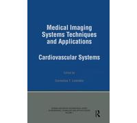 Medical Imaging Systems Techniques and Applications: Cardiovascular Systems (Gordon and Breach International Series in Engineering, Technology and Applied Science, Vol 1)