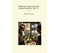 Medical Inquiries and Observations, Vol. 3 (Classic Books)