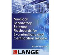 Medical Laboratory Science Flash Cards for Examinations and Certification Review