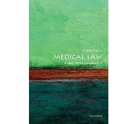 Medical Law: a Very Short Introduction