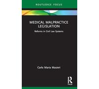 Medical Malpractice Legislation: Reforms in Civil Law Systems (Young Feltrinelli Prize in the Moral Sciences)