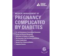 Medical Management of Pregnancy Complicated by Diabetes