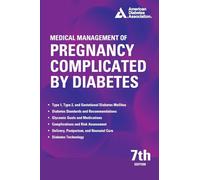 Medical Management of Pregnancy Complicated by Diabetes 7th Edition
