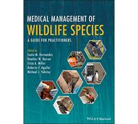 Medical Management of Wildlife Species: A Guide for Practitioners