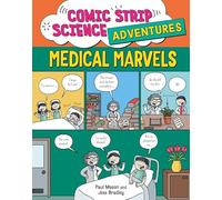 Medical Marvels (Comic Strip Science Adventures)