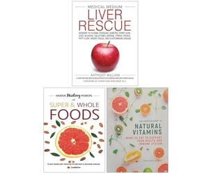 Medical medium liver rescue [hardcover], hidden healing powers, the complete guide to natural vitamins 3 books collection set