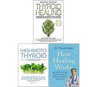 Medical Medium Thyroid Healing, How Healing Works, Hashimoto Thyroid Cookbook 3 Books Collection Set