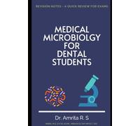 Medical Microbiology for Dental Students: Revision Notes: A Quick Review for Exams