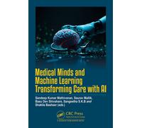 Medical Minds and Machine Learning : Transforming Care with AI