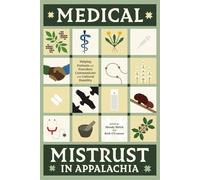 Medical Mistrust in Appalachia: Helping Patients and Providers Communicate with Cultural Humility