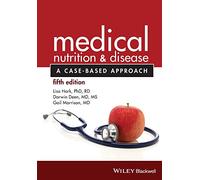 Medical Nutrition and Disease: A Case-Based Approach, 5th Edition