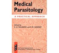 Medical Parasitology: A Practical Approach: 152 (Practical Approach Series)