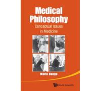 Medical Philosophy: Conceptual Issues In Medicine