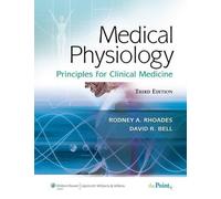 Medical Physiology: Principles for Clinical Medicine