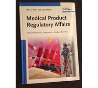 Medical Product Regulatory Affairs: Pharmaceuticals, Diagnostics, Medical Devices