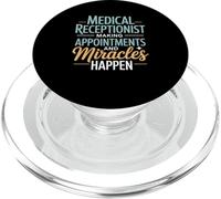 Medical Receptionist Making Appointments And Miracles Happen PopSockets PopGrip for MagSafe