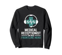 Medical Receptionist The Real Frontline Hero Sweatshirt