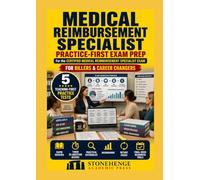 MEDICAL REIMBURSEMENT SPECIALIST PRACTICE-FIRST EXAM PREP: FOR THE CERTIFIED MEDICAL REIMBURSEMENT SPECIALIST EXAM: FIVE TEACHING-FIRST PRACTICE TESTS