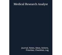 Medical Research Analyst: Journal, Notes, Ideas, Actions, Priorities, Checklists, Log | Tool for Daily Goal Setting Tracker | Time Management | ... Journal Office Book Gifts for Meetings