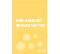 Medical Residency Interview - Questions | Insights | Answers | Notes | Key Points: Book 3