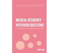 Medical Residency Interview - Questions | Insights | Answers | Notes | Key Points: Book 4