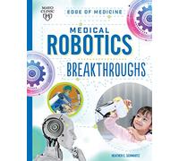 Medical Robotics Breakthroughs (Edge of Medicine)