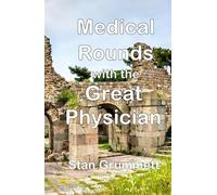 Medical Rounds with the Great Physician