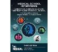 Medical School Interviews: a Practical Guide to Help You Get That Place at Medical School - Over 150 Questions Analysed. Includes Mini-multi Interviews