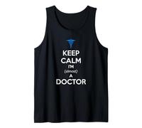 Medical School Student | Keep Calm I'm Almost a Doctor Funny Tank Top