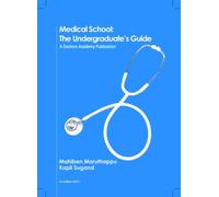 Medical School: The Undergraduate’s Guide