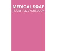 Medical SOAP Pocket Size Notebook: Medical Fill-in SOAP Notebook for Assessments, Progress reports and Notes Taking