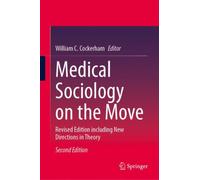 Medical Sociology on the Move : Revised Edition including New Directions in Theory