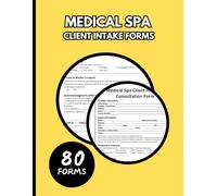 Medical Spa Client Intake Forms: Professional Aesthetic Clinic Forms | Consultation, Medical History, Consent & Treatment Records | 80 Ready-to-Use Forms