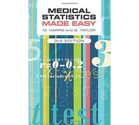 Medical Statistics Made Easy, third edition: Written by Michael Harris, 2014 Edition, (3rd Edition) Publisher: Scion Publishing Ltd [Paperback]