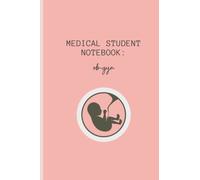 Medical Student Notebook: OB-GYN: 120 Dotted Pages | 6” by 9” Size