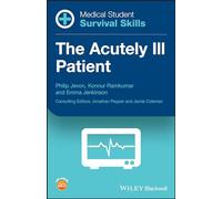 Medical Student Survival Skills: The Acutely Ill Patient