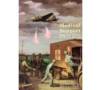 Medical Support of the Army Air Forces in World War II (Part 1 of 2)